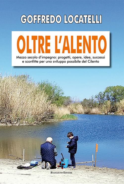 Oltre l'Alento. Mezzo secolo di impegni, progetti, opere, idee, successi e sconfitte per uno sviluppo Mathematics