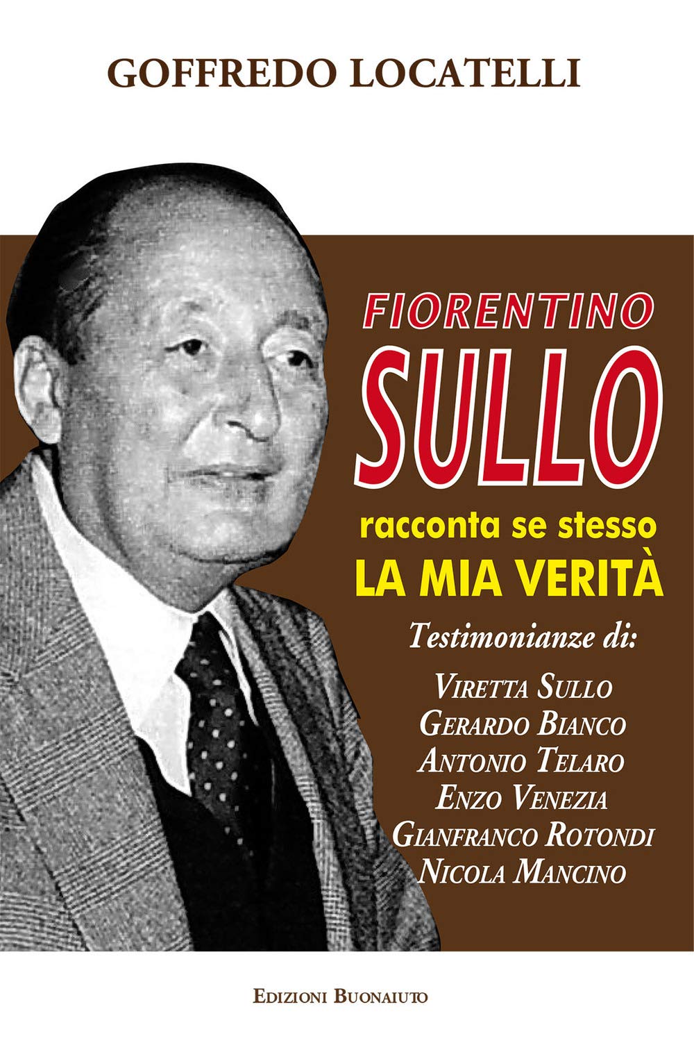 Fiorentino Sullo racconta se stesso. La mia verità Politics & Society