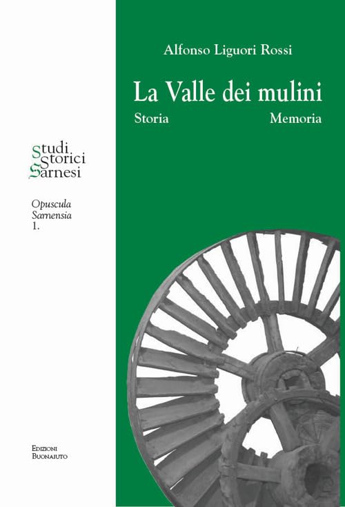 La valle dei mulini. Storia memoria Leisure, Home & Garden