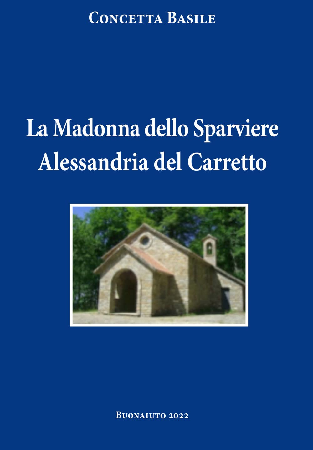 La Madonna dello Sparviere Alessandria del Carretto Architecture