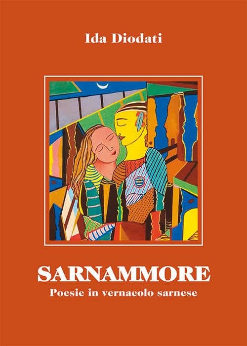 Sarnammore. Poesie in vernacolo sarnese Poetry