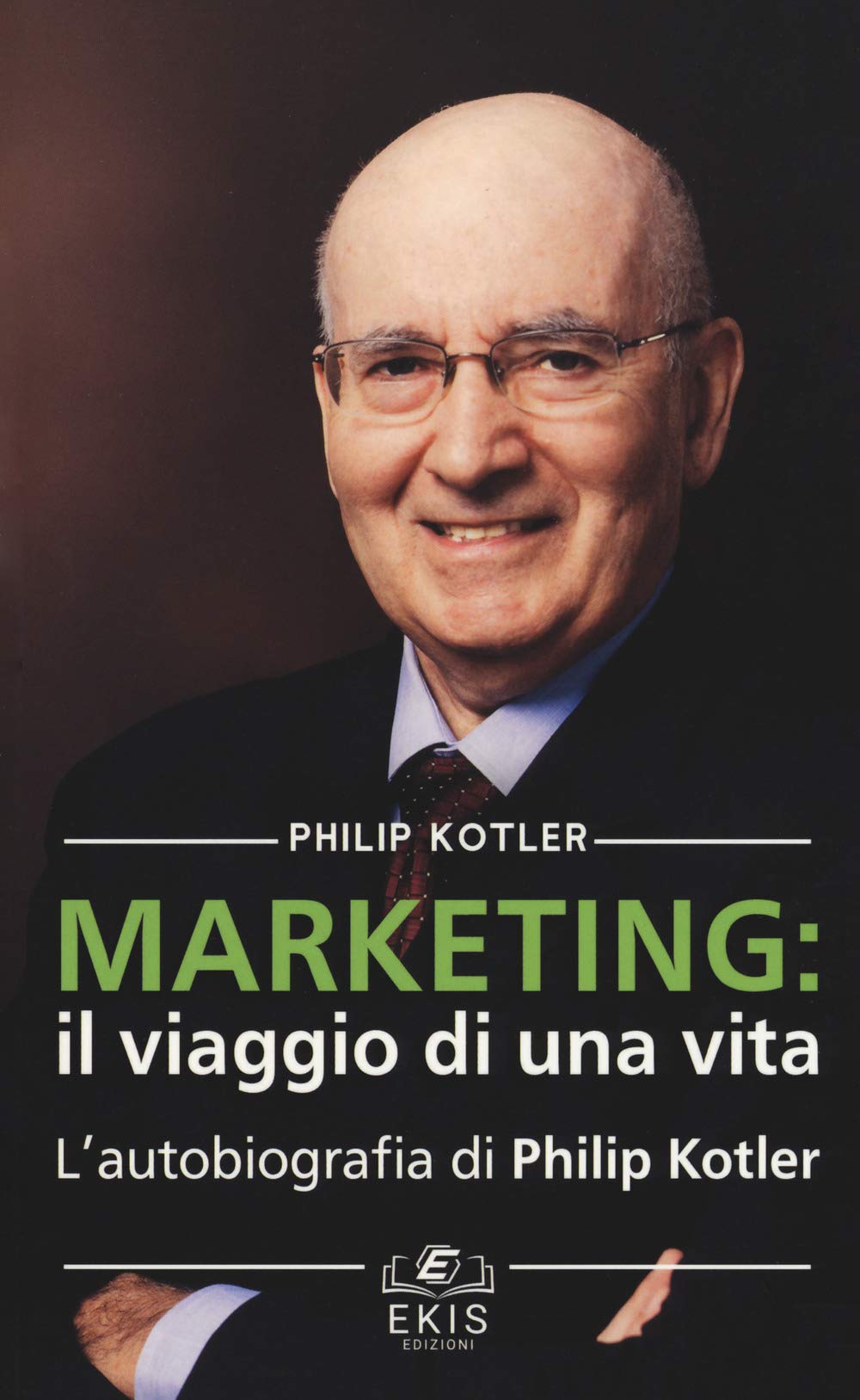 Marketing: il viaggio di una vita. L'autobiografia di Philip Kotler Memories