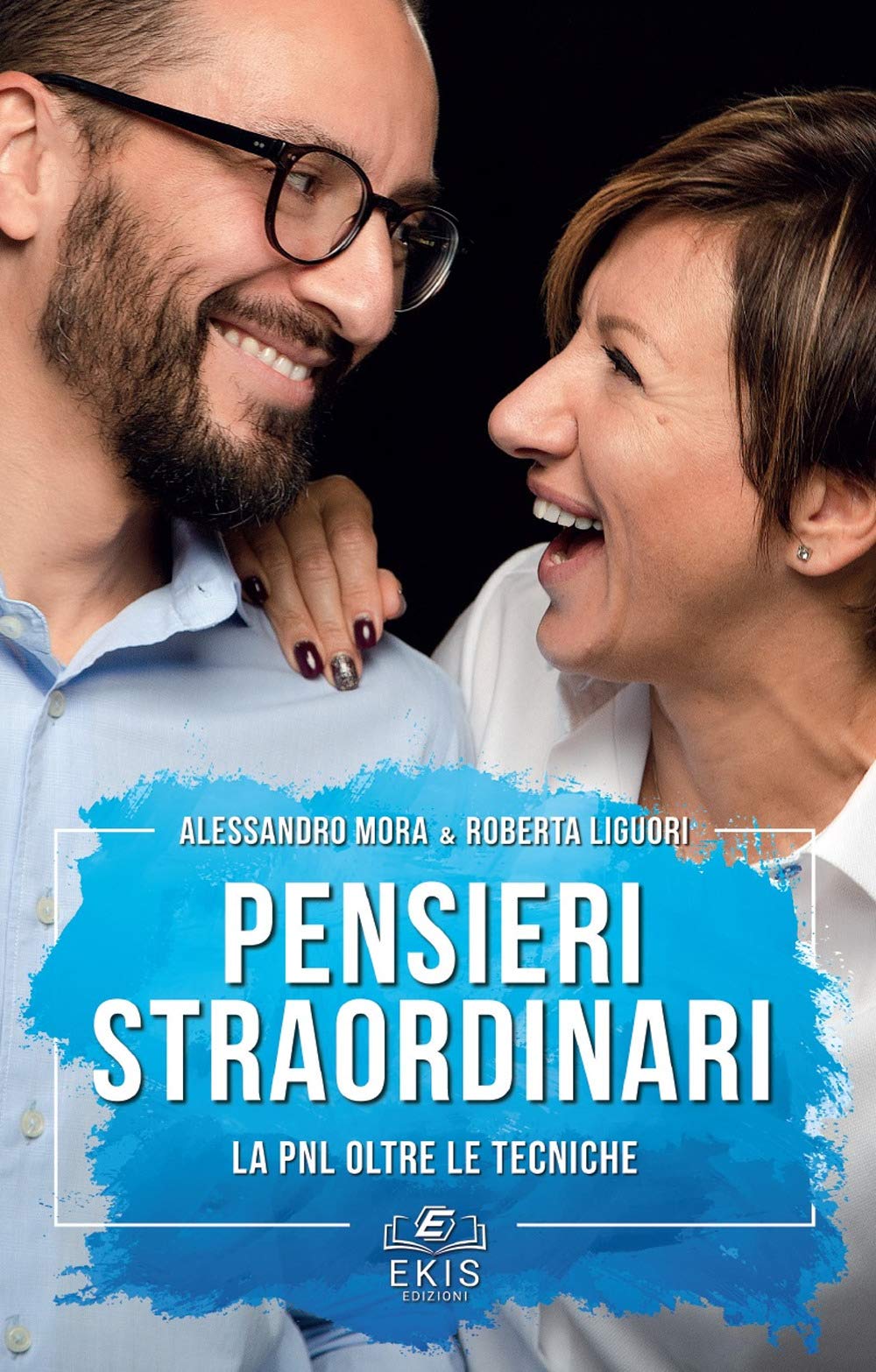 Pensieri straordinari. La PNL oltre le tecniche Books