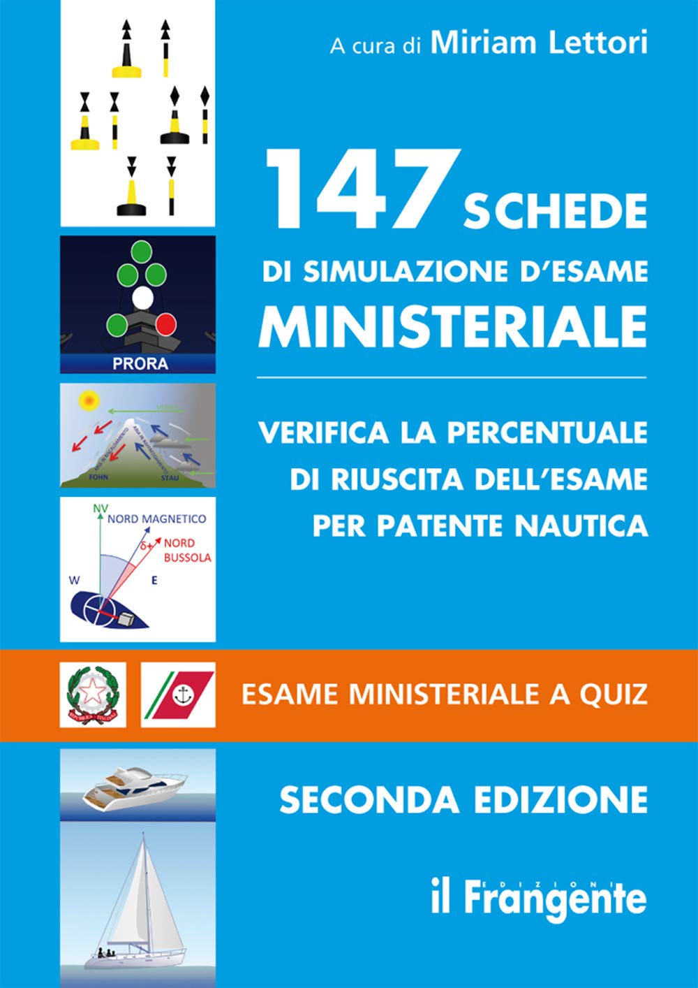 147 schede di simulazione d'esame ministeriale. Verifica la percentuale di riuscita dell'esame per patente nautica. Esame ministeriale a quiz book