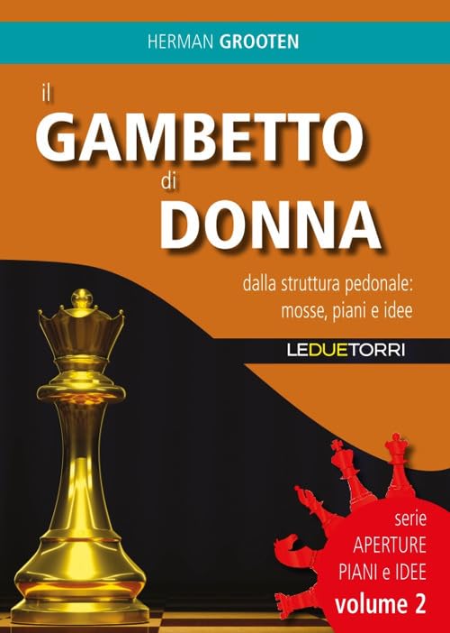 Il gambetto di donna. Dalla struttura pedonale: mosse, piani e idee (Vol. 2) (Scacchi) Leisure & Fun