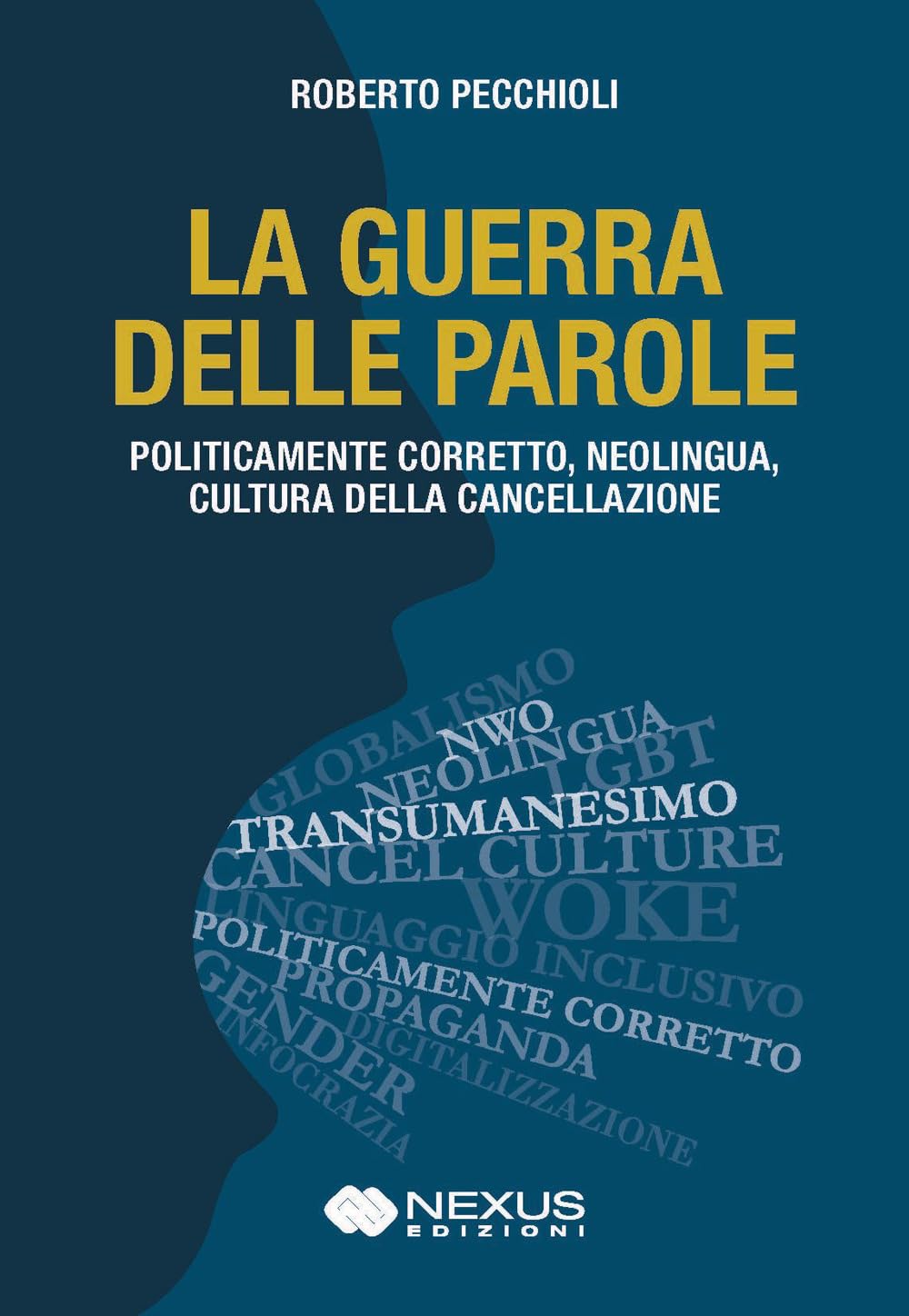 La guerra delle parole. Politicamente corretto, neolingua, cultura della cancellazione Social Sciences