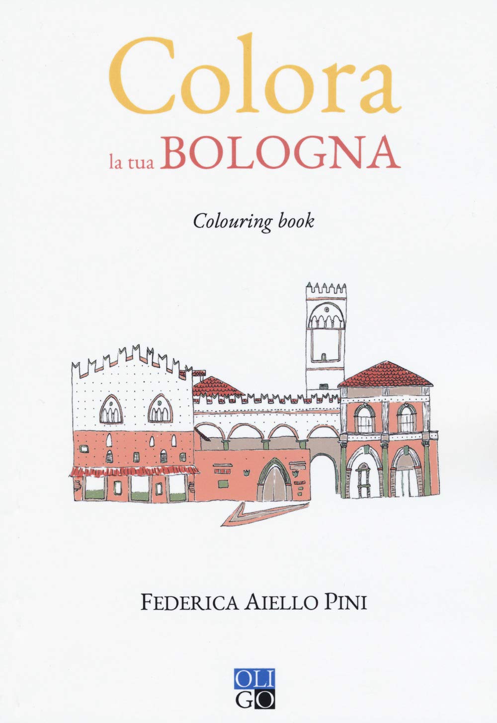 Colora la tua Bologna. Colouring book book