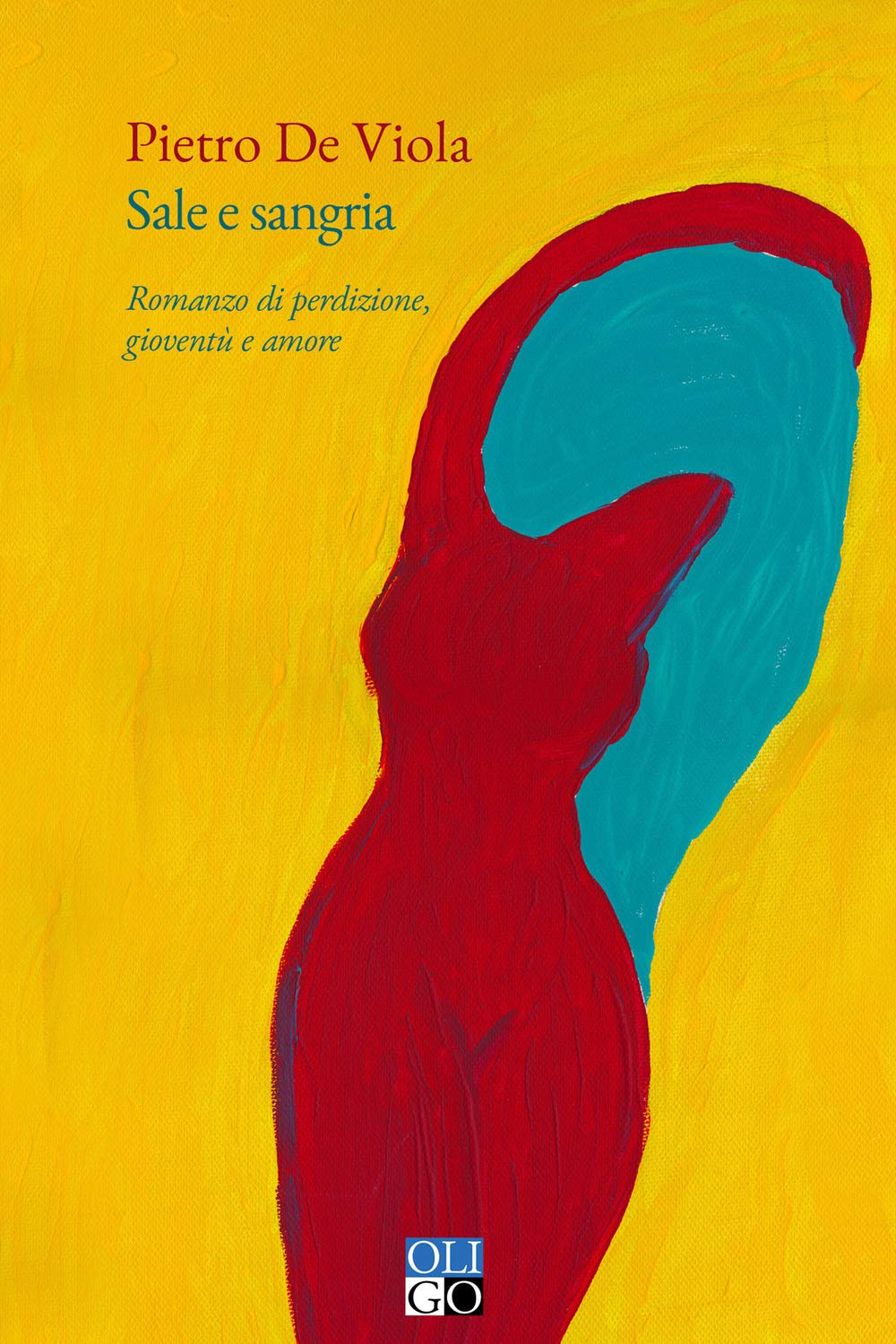 Sale e sangria. Romanzo di perdizione, gioventù e amore (Narratori) Contemporary literature