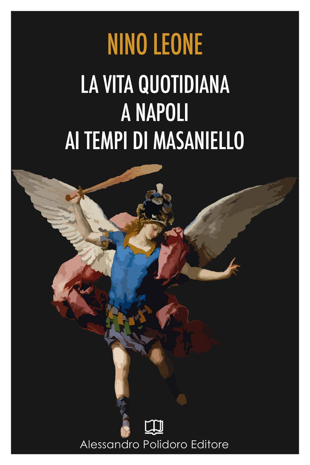 La vita quotidiana a Napoli ai tempi di Masaniello Politics & History