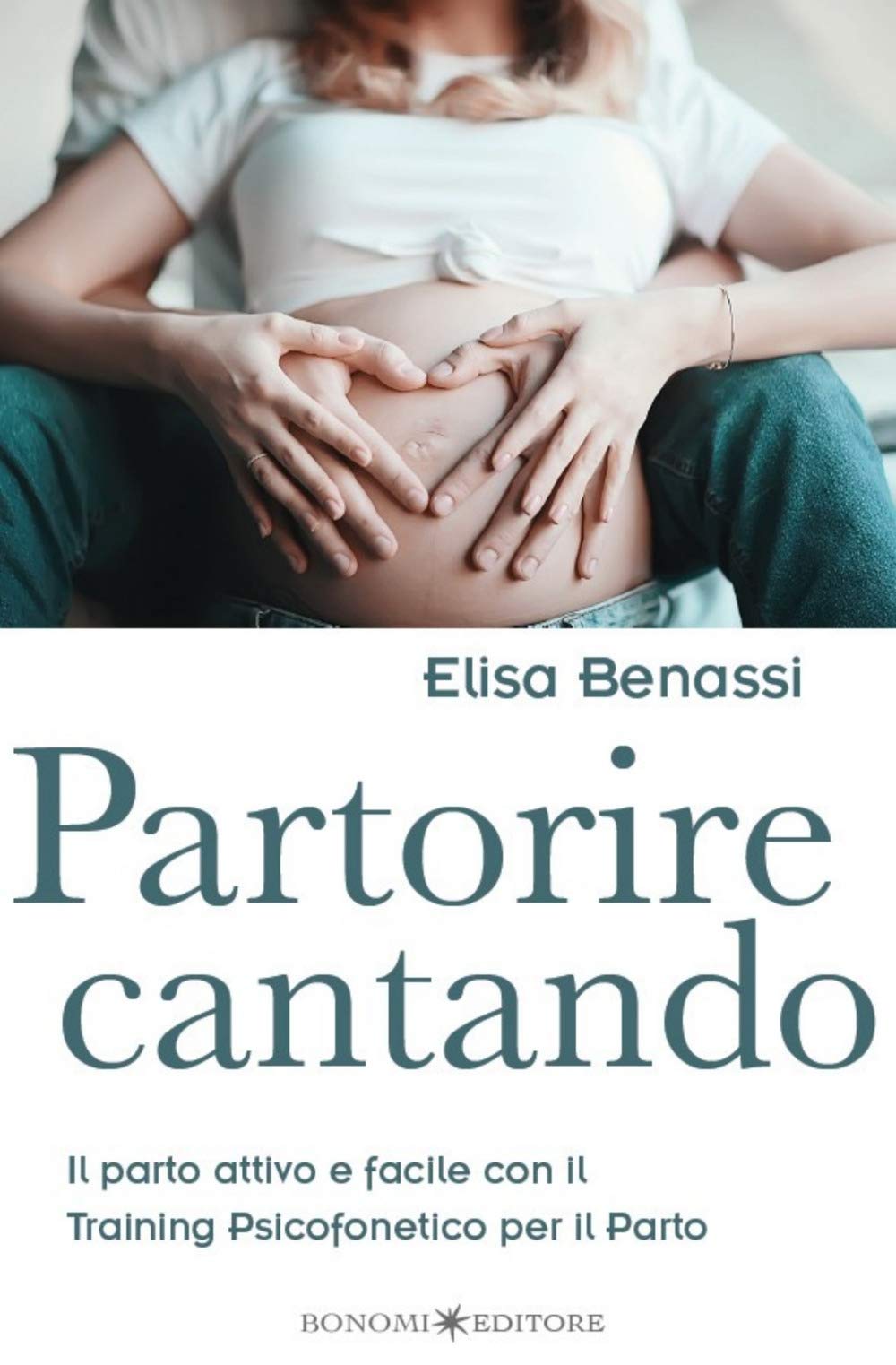 Partorire cantando. Il parto attivo e facile con il training psicofonetico per il parto (Educazione pre e perinatale) Parents & Children