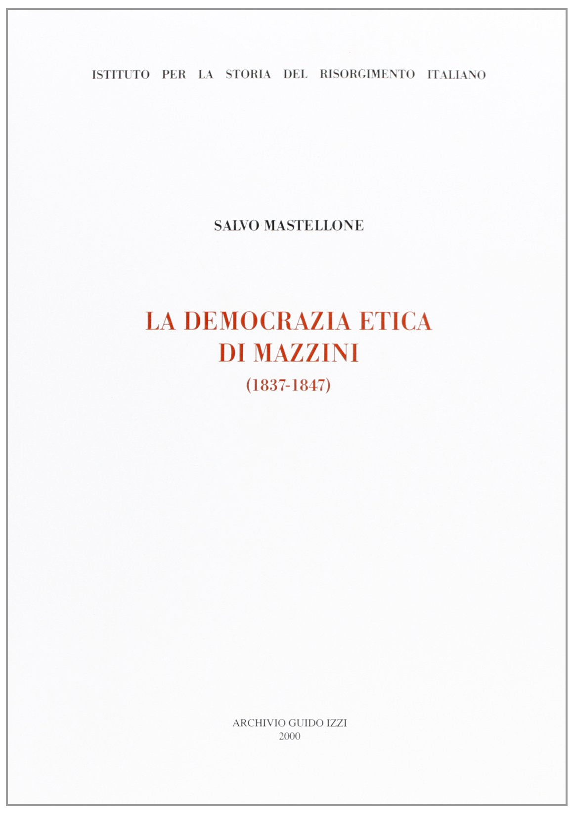 La democrazia etica di Mazzini (1837-1847) book