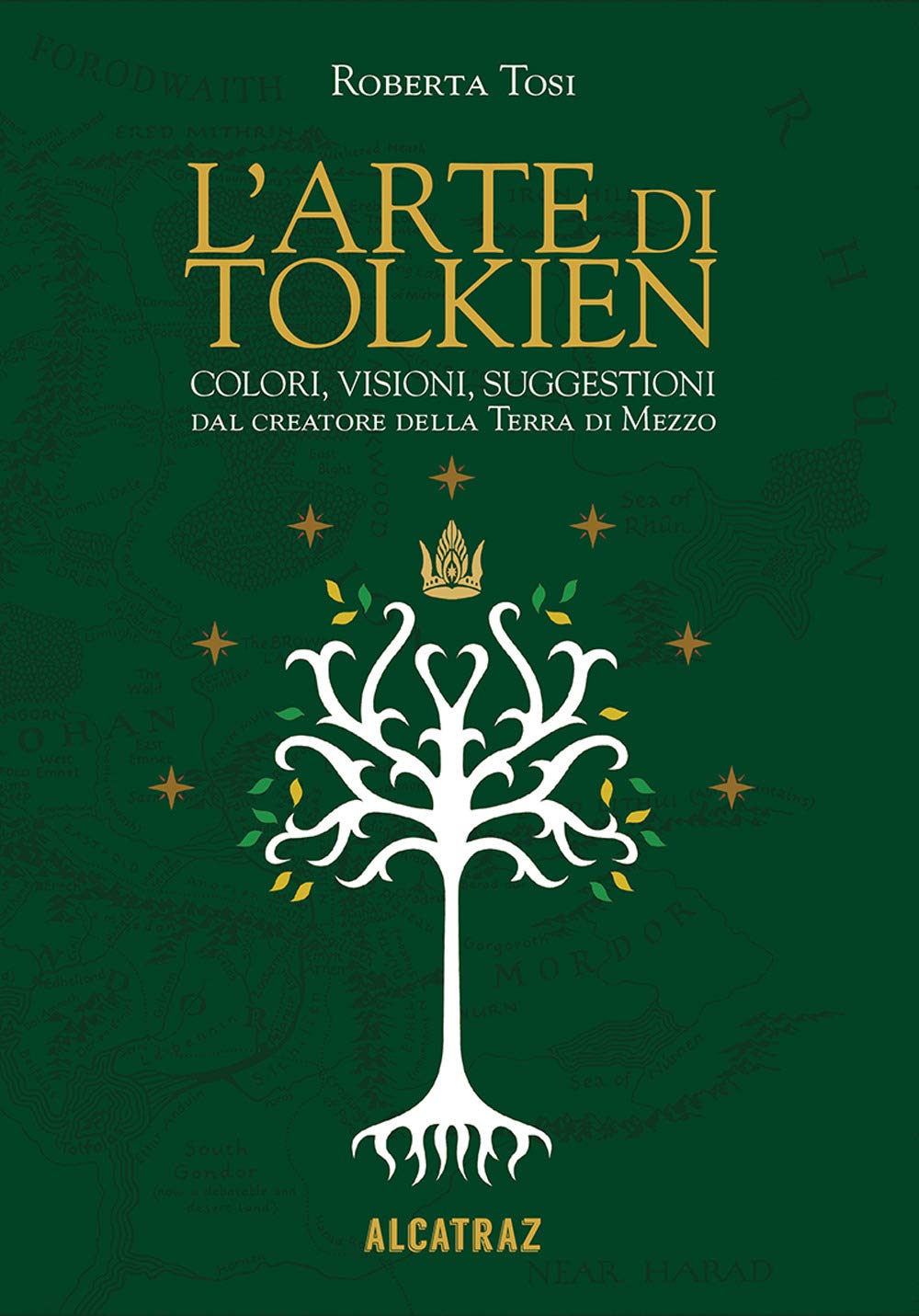 L'arte di Tolkien. Colori, visioni e suggestioni dal creatore della Terra di Mezzo book