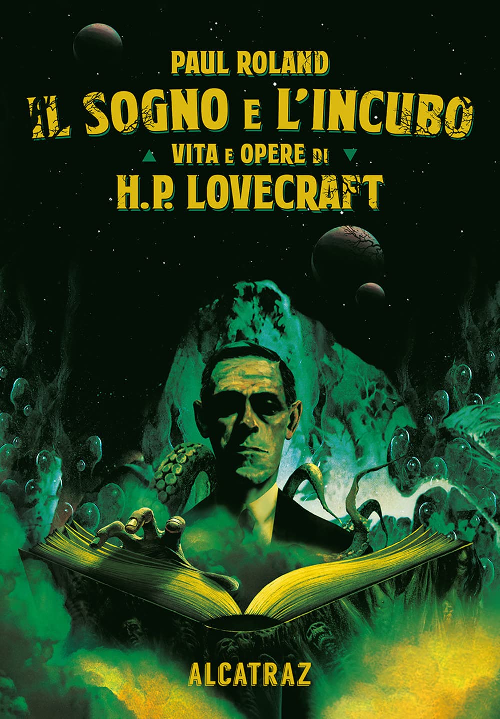 Il sogno e l'incubo. Vita e opere di H. P. Lovercraft book