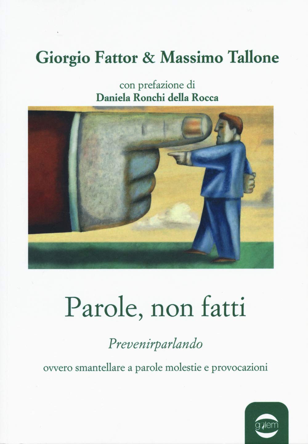 Parole, non fatti. Prevenirparlando ovvero smantellare a parole molestie e provocazioni book