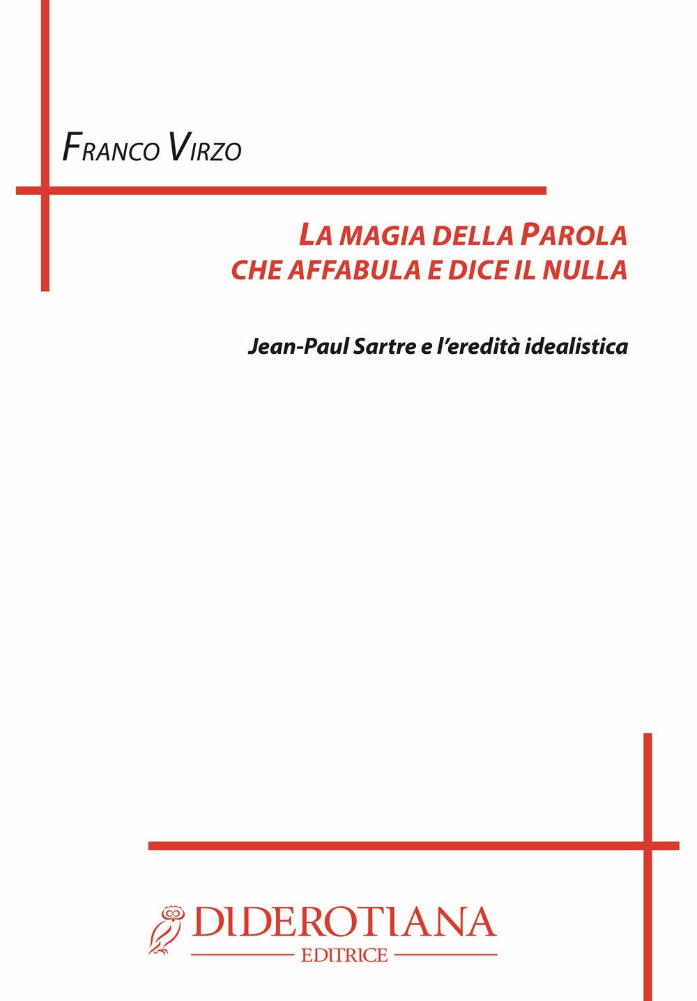 La magia della parola che affabula e dice il nulla. Jean Paul Sartre book