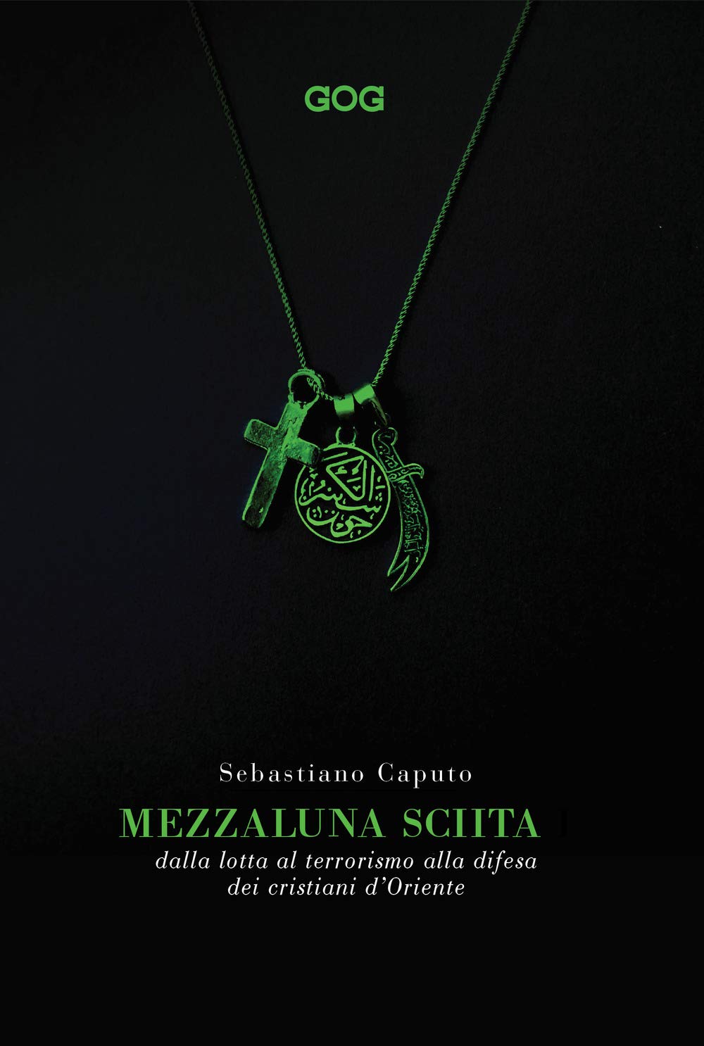 Mezzaluna sciita. Dalla lotta al terrorismo alla difesa dei cristiani d'Oriente book