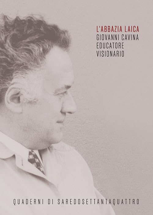 L'abbazia laica. Giovanni Cavina educatore visionario book