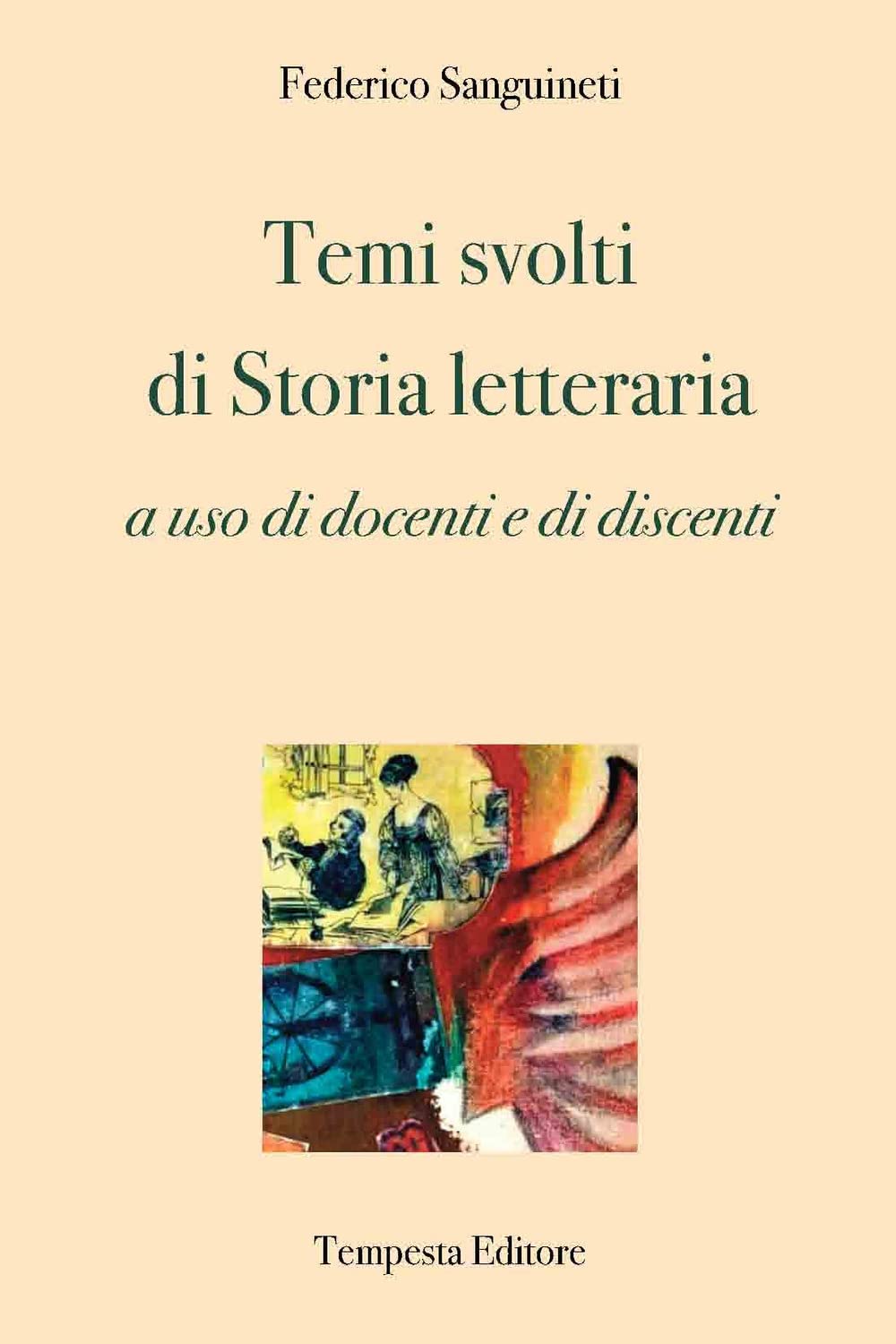 Temi svolti di storia letteraria. a uso di docenti e di discenti book