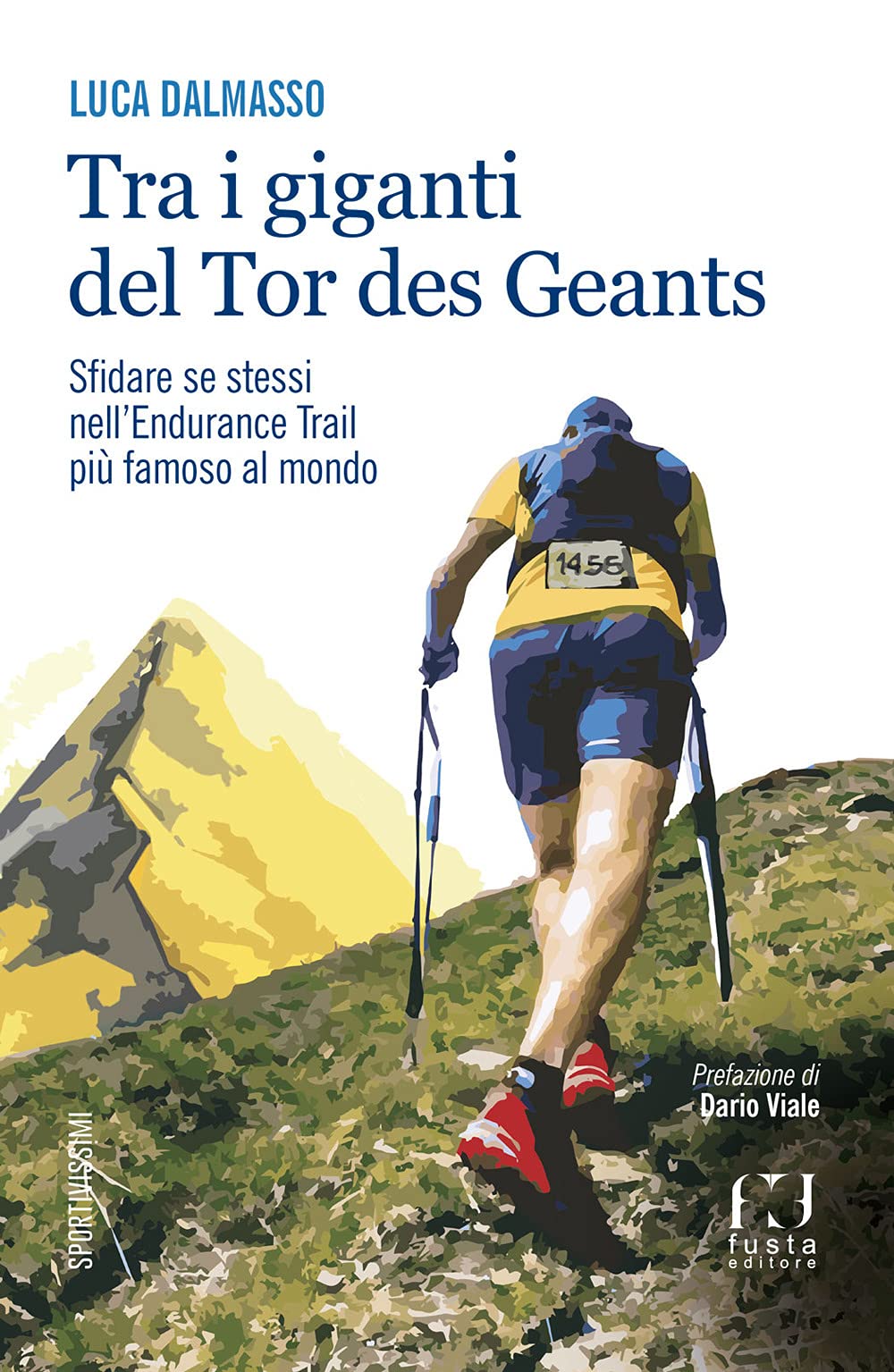Tra i giganti del Tor. Sfidare se stessi nell’endurance trail più famoso al mondo book