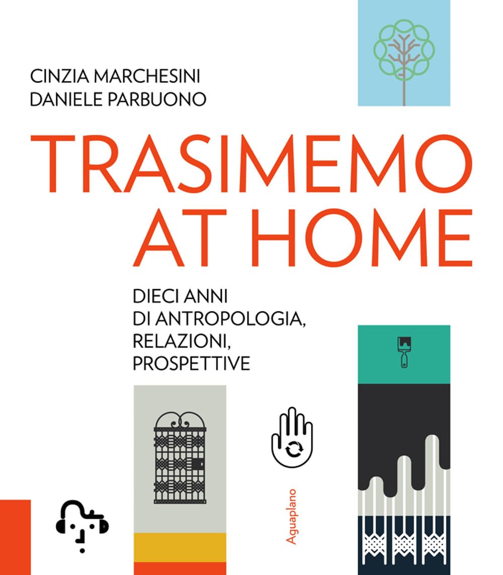 TrasiMemo at home. Dieci anni di antropologia, relazioni, prospettive. Nuova ediz. Social Sciences