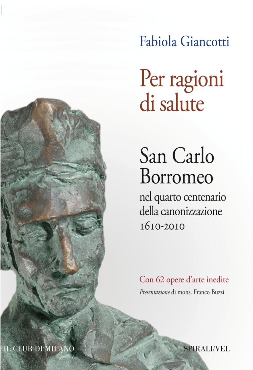 Per ragioni di salute. Vita e opere di san Carlo Borromeo Philosophy