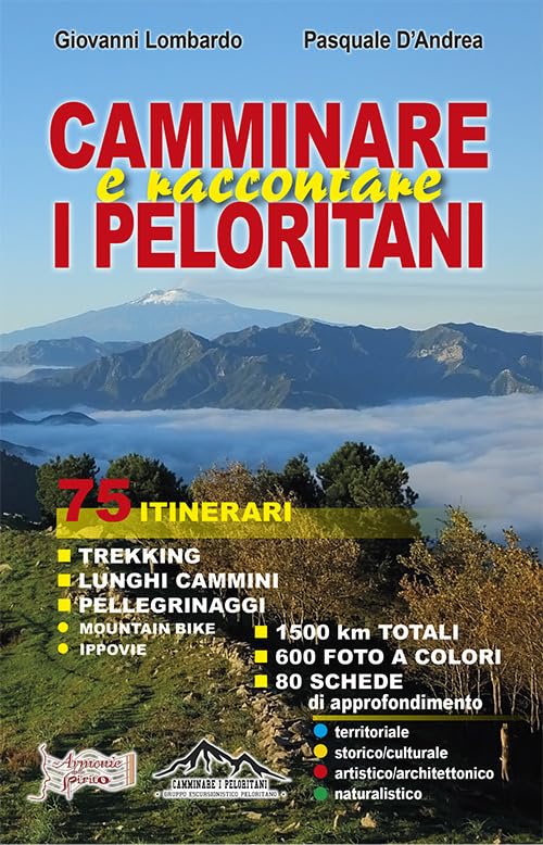 Camminare e raccontare i Peloritani. 75 itinerari Leisure, Home & Garden