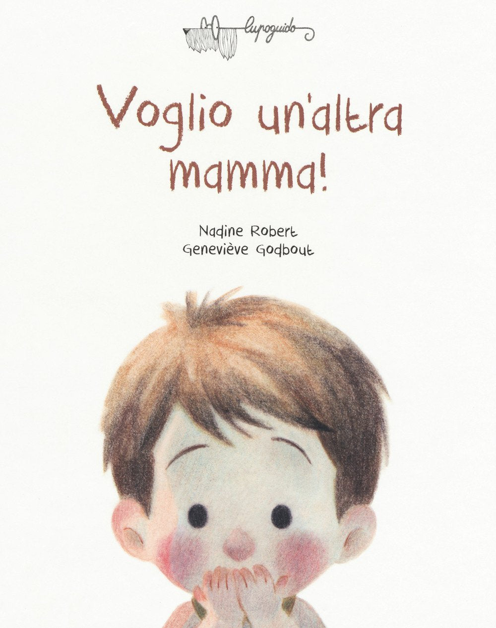 Voglio un'altra mamma! Ediz. a colori book