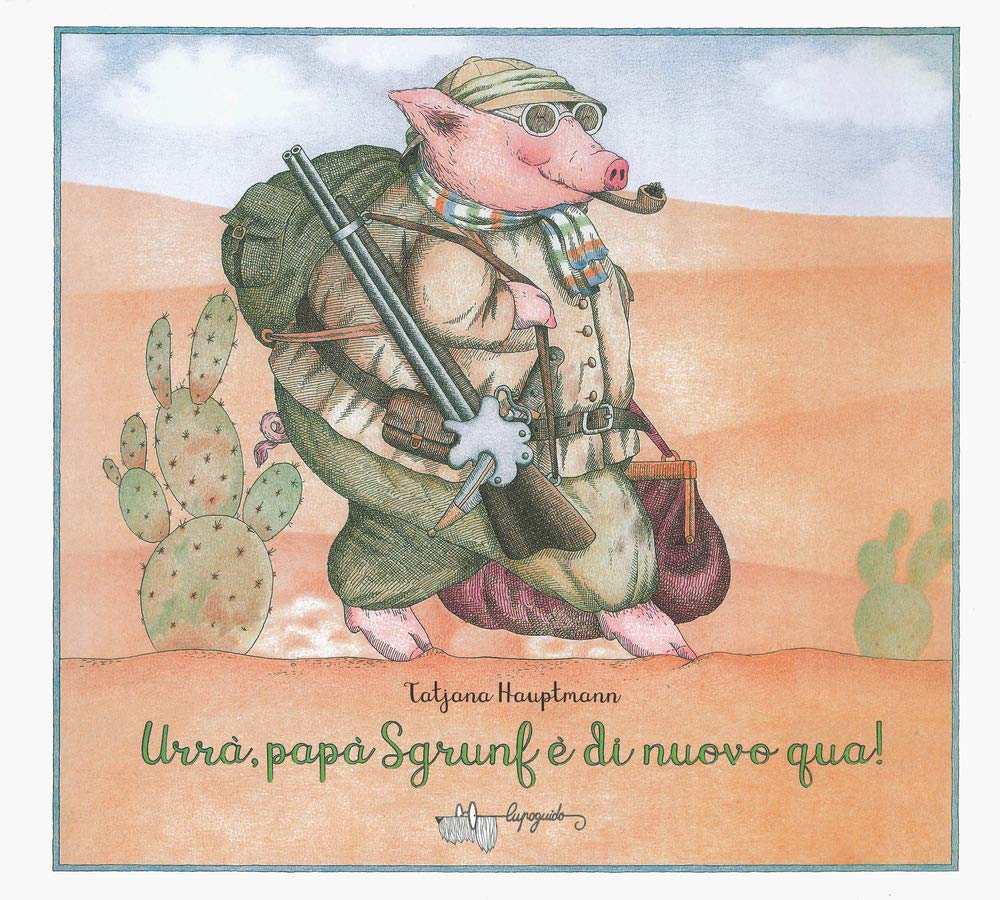 Urrà, papà Sgrunf è di nuovo qua! Ediz. a colori book