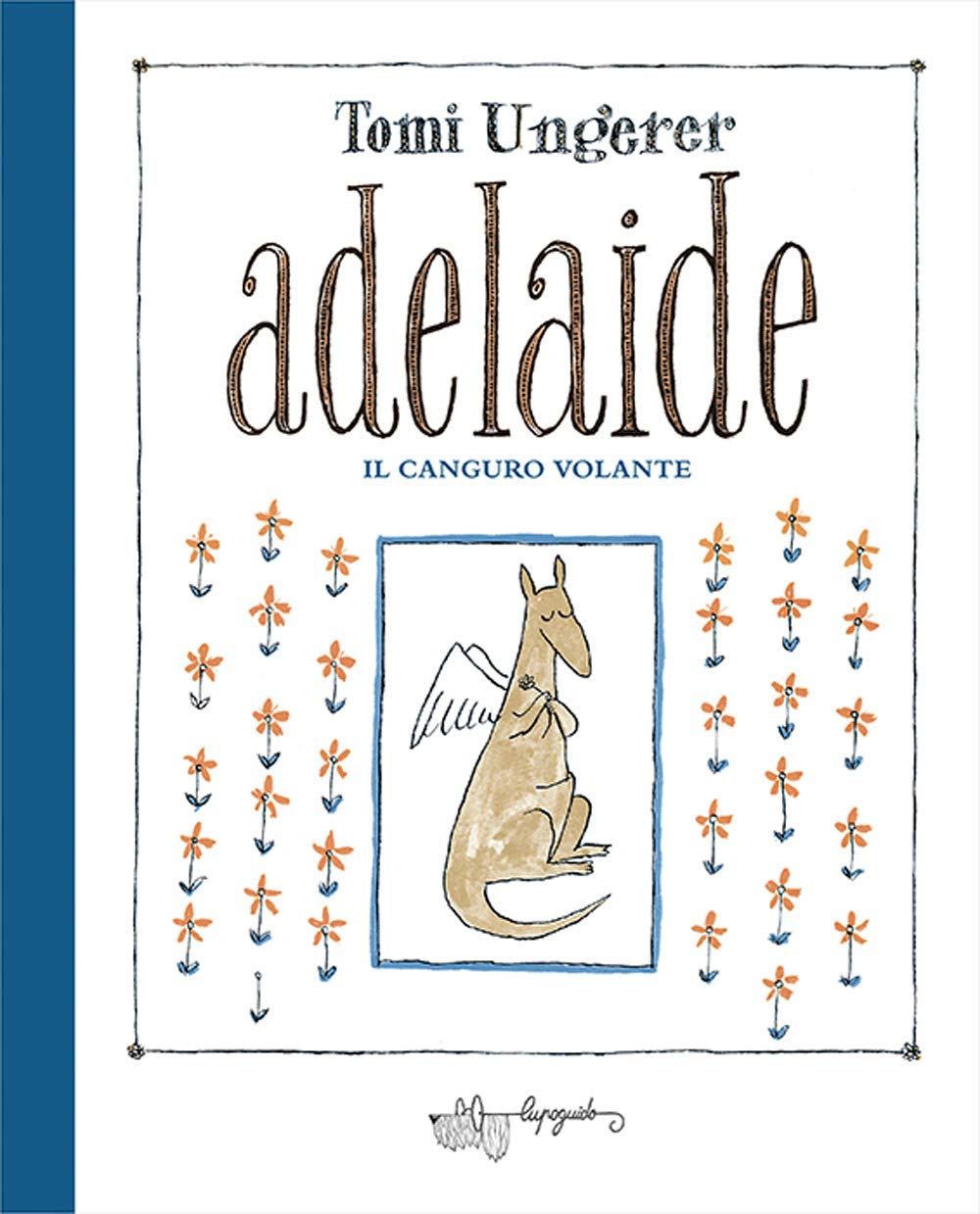 Adelaide. Il canguro volante. Ediz. a colori book