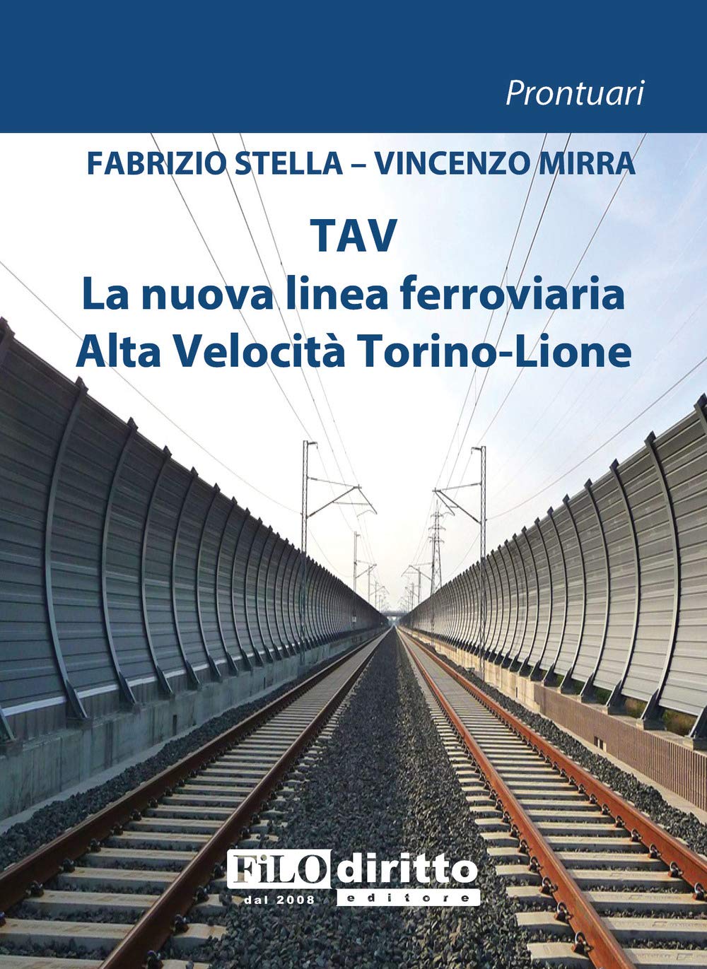 TAV. La nuova linea ferroviaria Alta Velocità Torino-Lion Business & Technology