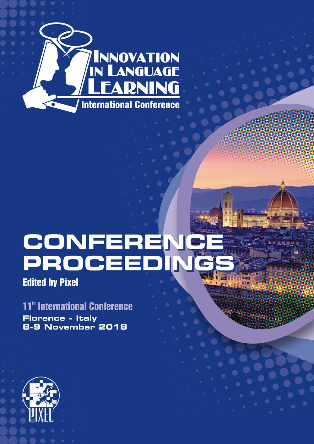 Conference Proceedings. Innovation in Language Learning. International Conference. 11th International Conference (Florence, 8-9 November 2018) Education & Training