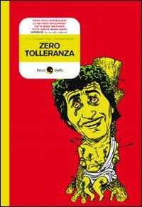 Zero tolleranza. Fumetti politicamente scorretti (Quartieri) Books