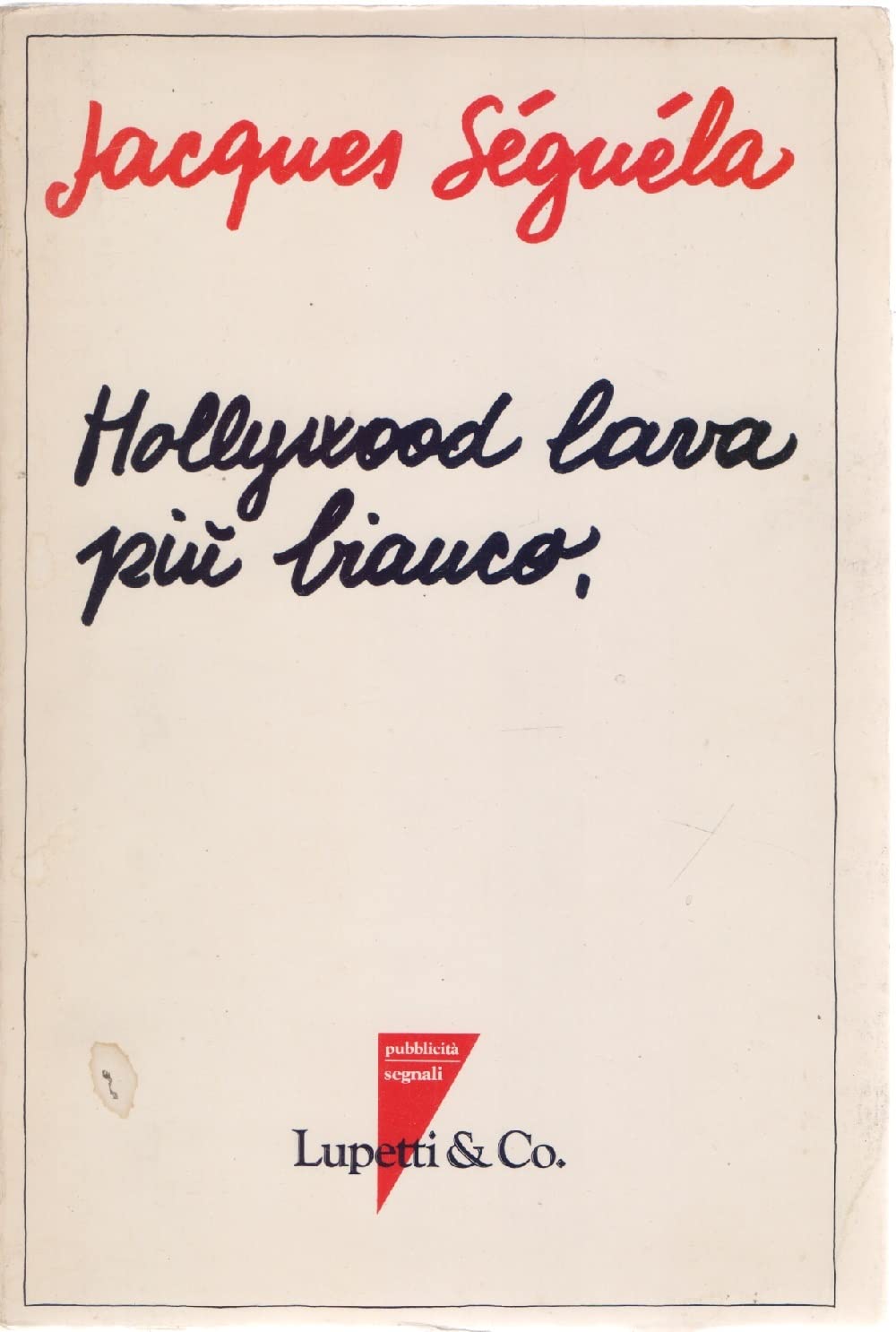 Hollywood lava più bianco. Il manifesto della pubblicità spettacolo (I triangoli. Tascabili) Business, Finance & Career