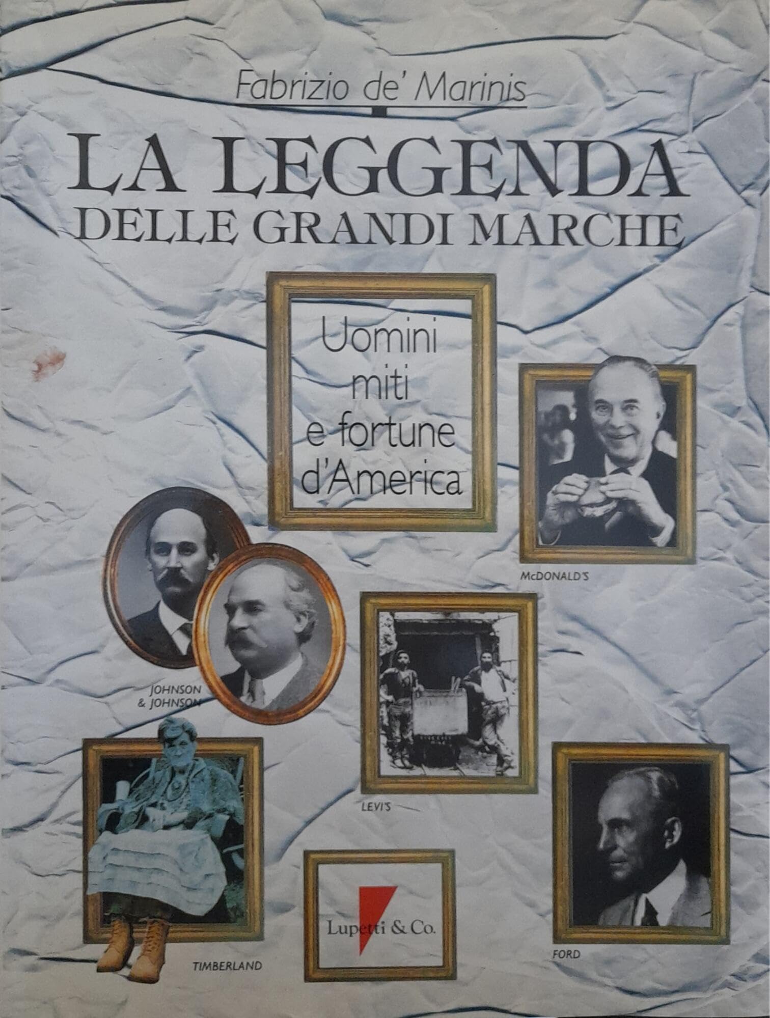 La leggenda delle grandi marche. Uomini, miti e fortune d'America book