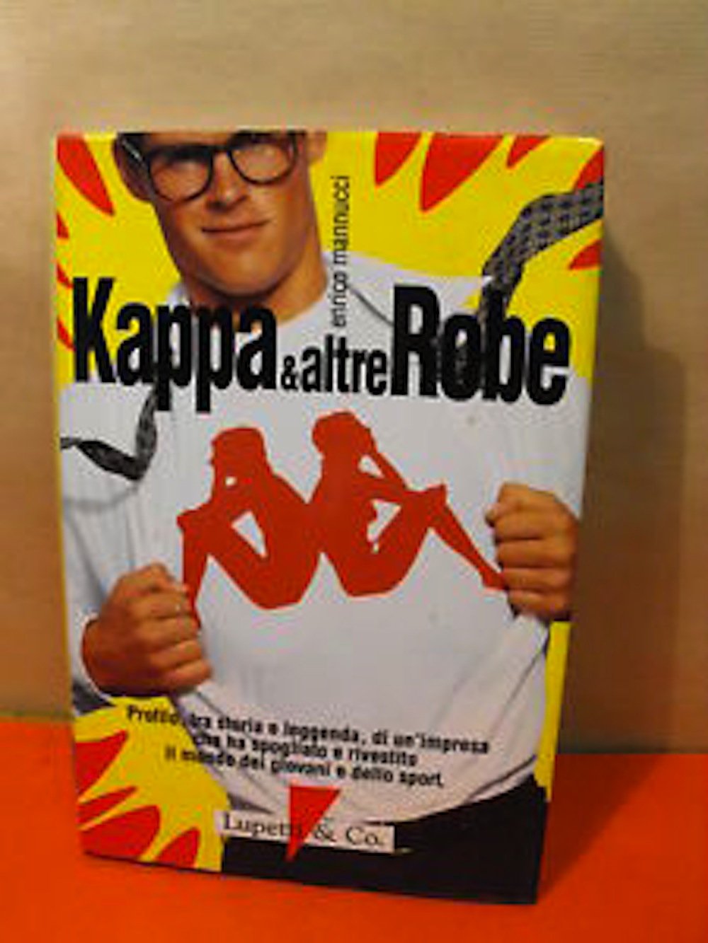 Kappa & altre Robe (Libri nuova cultura e marketing d'impresa) Business, Finance & Career