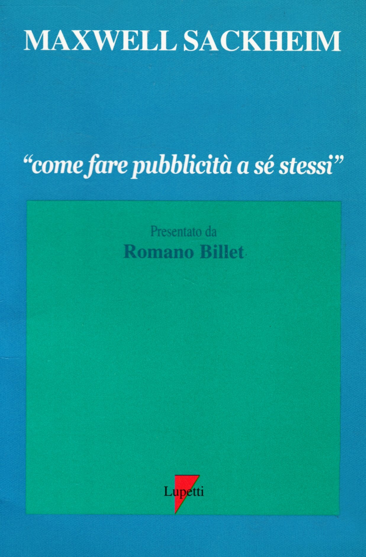 Come fare pubblicità a se stessi (I classici) Lifestyle