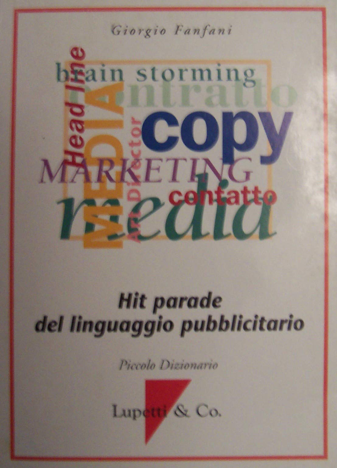 Hit parade del linguaggio pubblicitario. Piccolo dizionario book