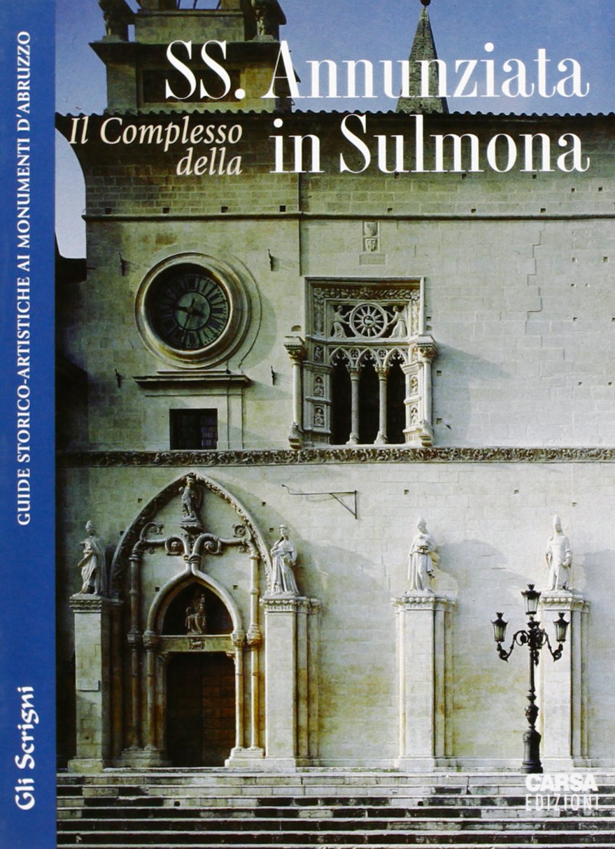 Il complesso della Ss. Annunziata in Sulmona Architecture