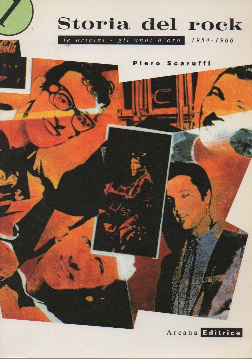 Storia del rock. Le origini. Gli anni d'Oro (1954-1966) (Vol. 1) book