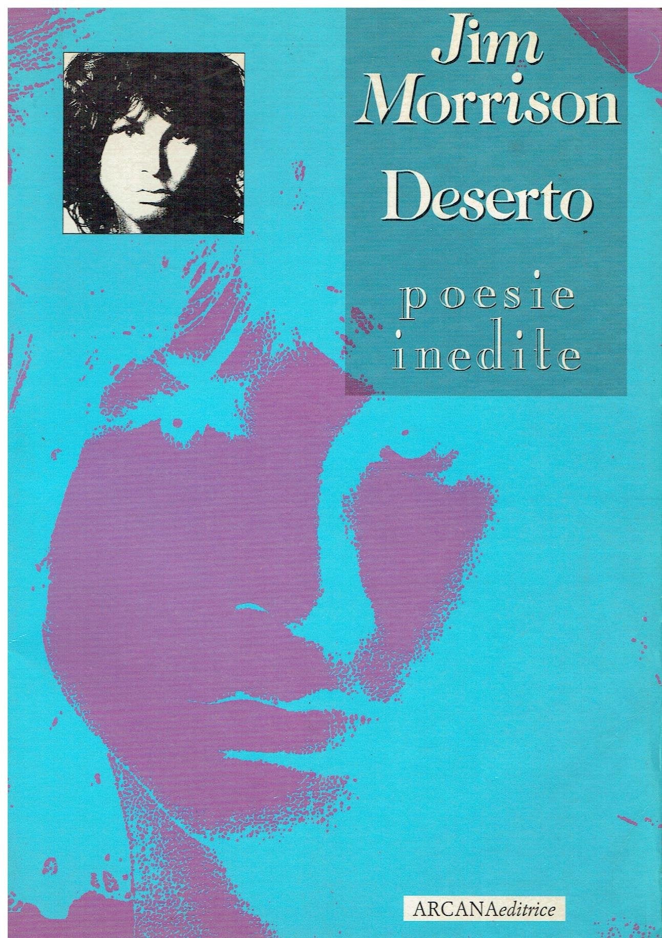 Deserto. Ultime poesie (La musica rock) Poetry