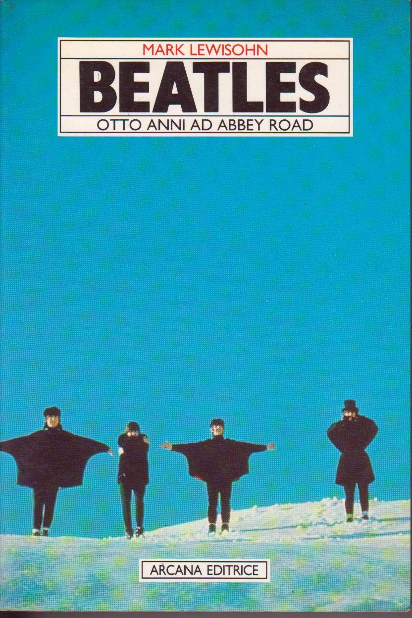 Beatles. Otto anni ad Abbey Road. Con un'intervista a Paul McCartney Arts & Music