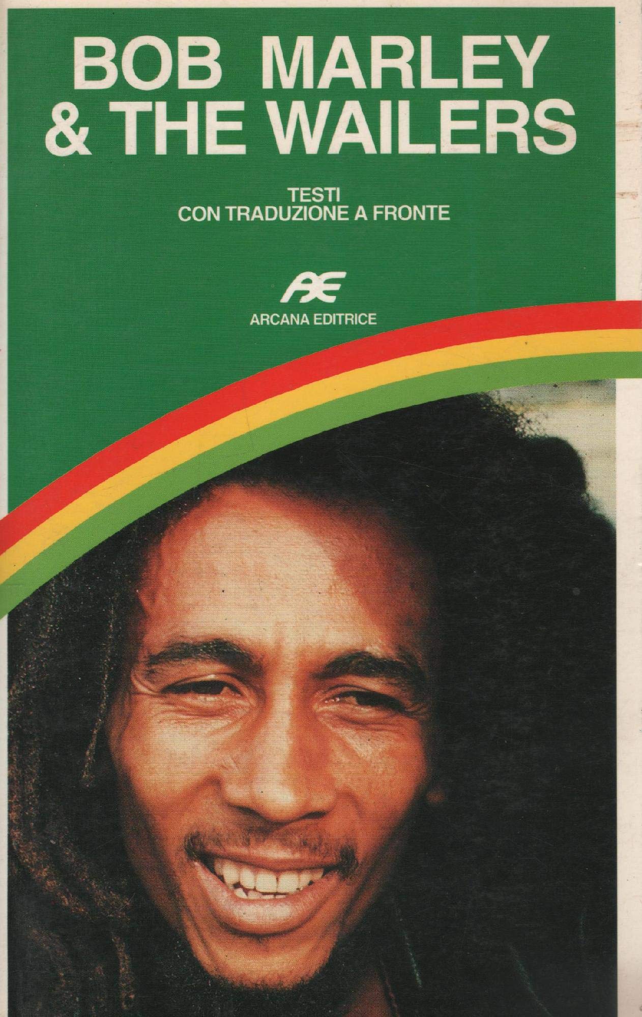 Bob Marley & The Wailers. Con testo italiano a fronte (Musica) Arts & Music