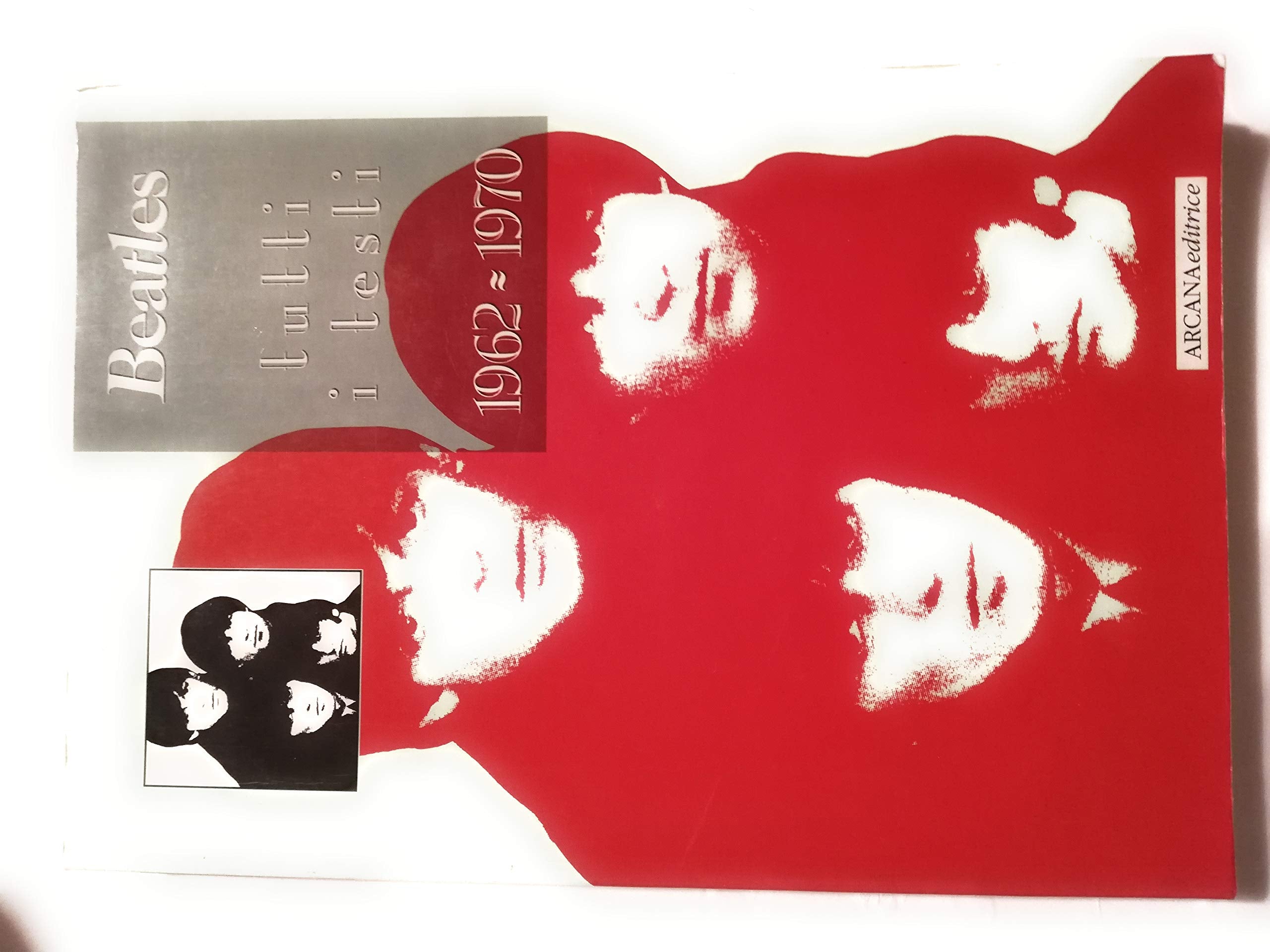Beatles. Tutti i testi (1962-1970) book