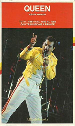 Queen. Tutti i testi dal dal 1982 al 1992 (Vol. 2) Arts & Music