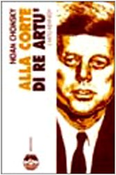 Alla corte di re Artù. Il mito Kennedy book