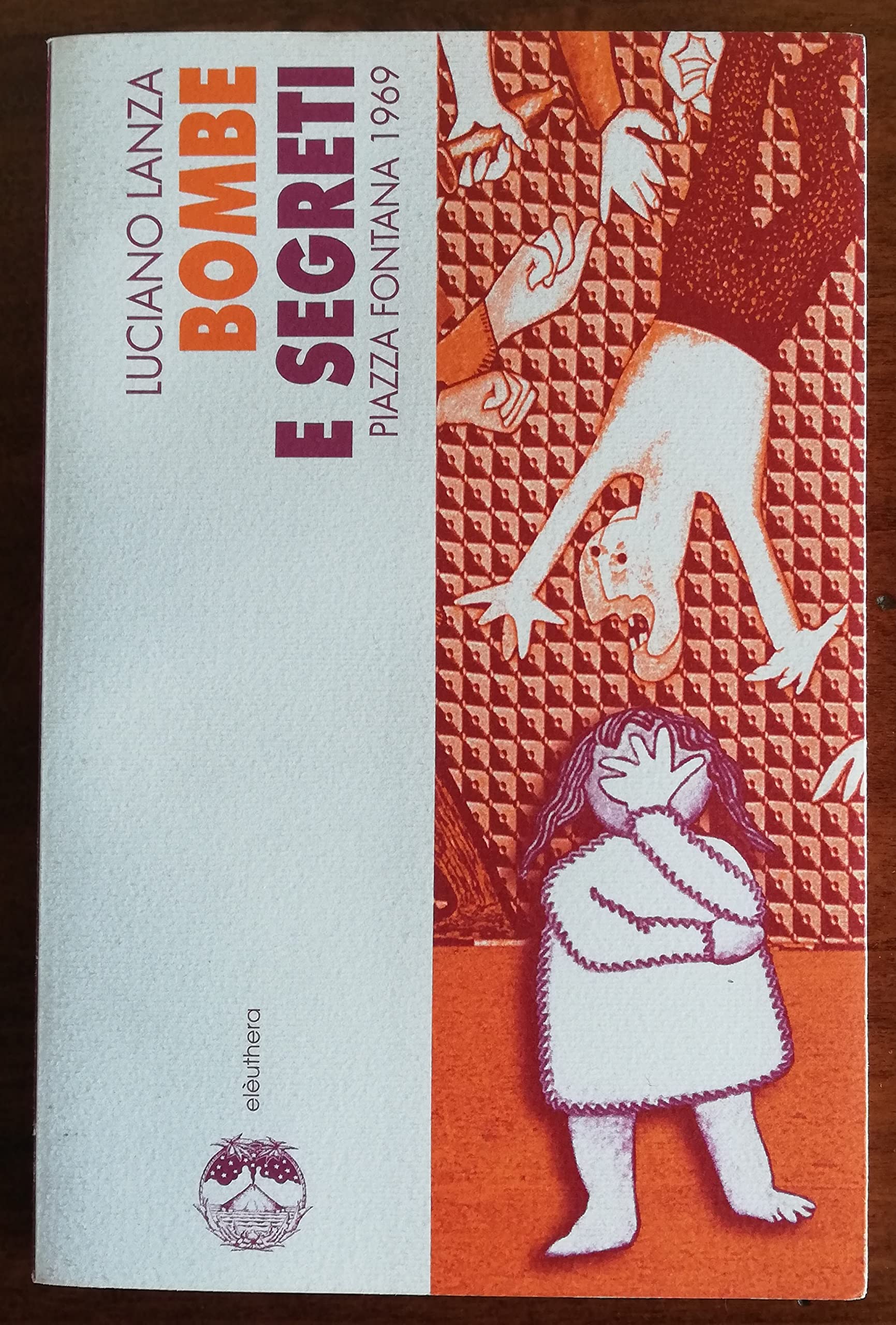 Bombe e segreti. Piazza Fontana 1969 book