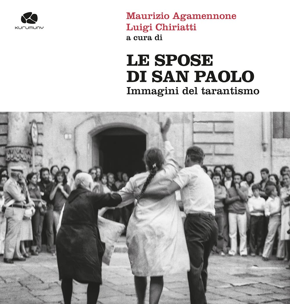 Le spose di san Paolo. Immagini del tarantismo. Ediz. illustrata book