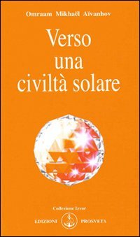 Verso una civiltà solare (Izvor) Religion & Esotericism