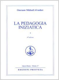 La pedagogia iniziatica (Vol. 1) book