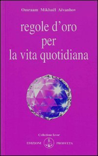 Regole d'oro per la vita quotidiana (Izvor) Religion & Esotericism